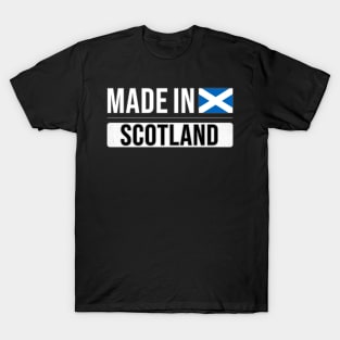 Made In Scotland - Gift for Scottish With Roots From Scotland T-Shirt